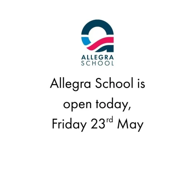 Allegra School is open today, Friday 23rd May.